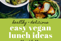 Simple Vegan Lunch Recipes for Quick, Flavorful Midday Meals