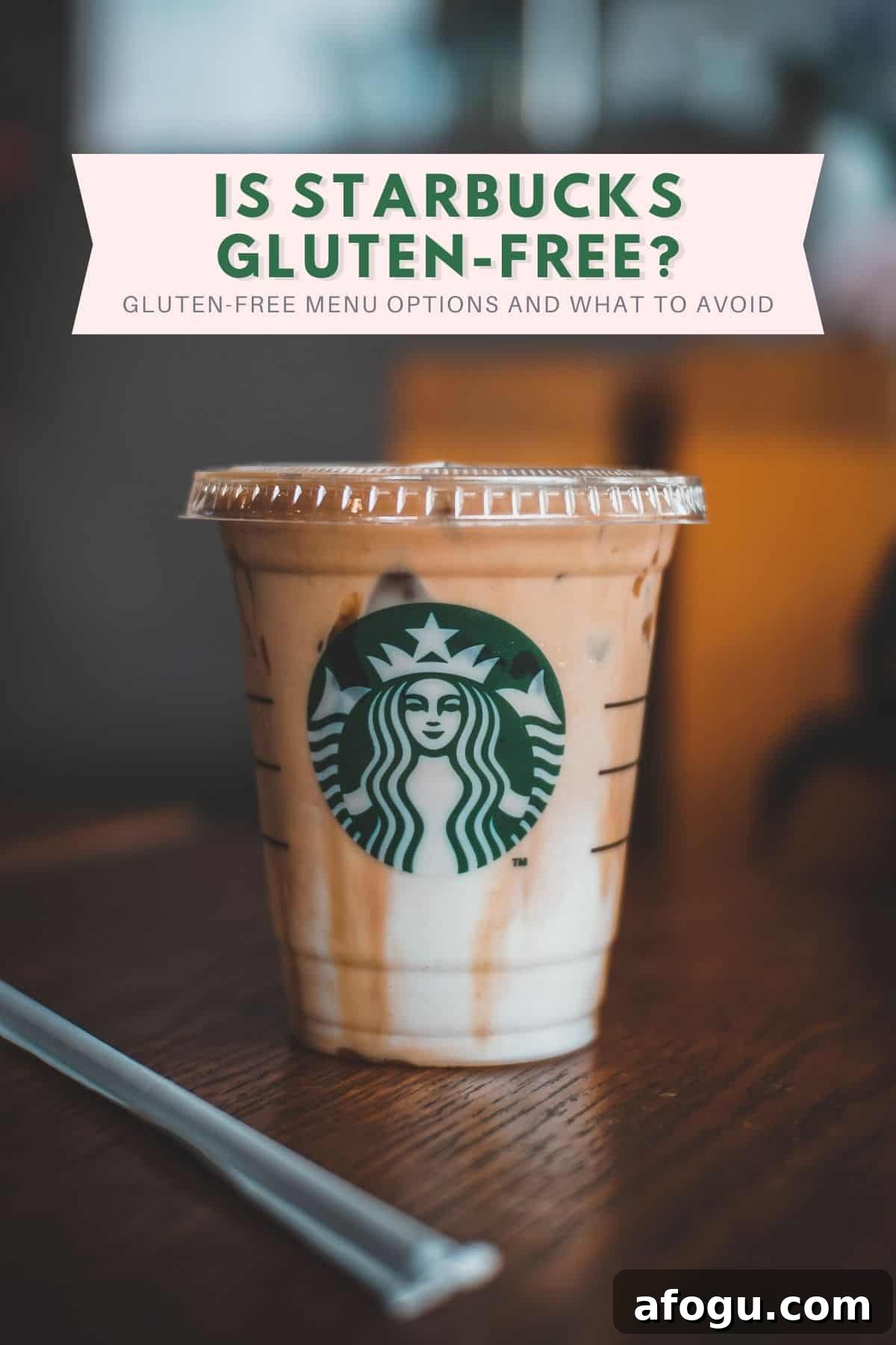 Is Starbucks Gluten-Free? Safe Menu Picks and What to Skip 2 Iced Starbucks drink on wooden table, coffee and milk swirling in cup. Text overlay: Is Starbucks gluten-free? Gluten-free menu options and what to avoid.